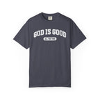 GOD IS GOOD ALL THE TIME - T-Shirt