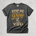 Stop Me I'll Pray for You