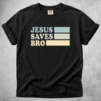 Jesus Saves Bro T-Shirt