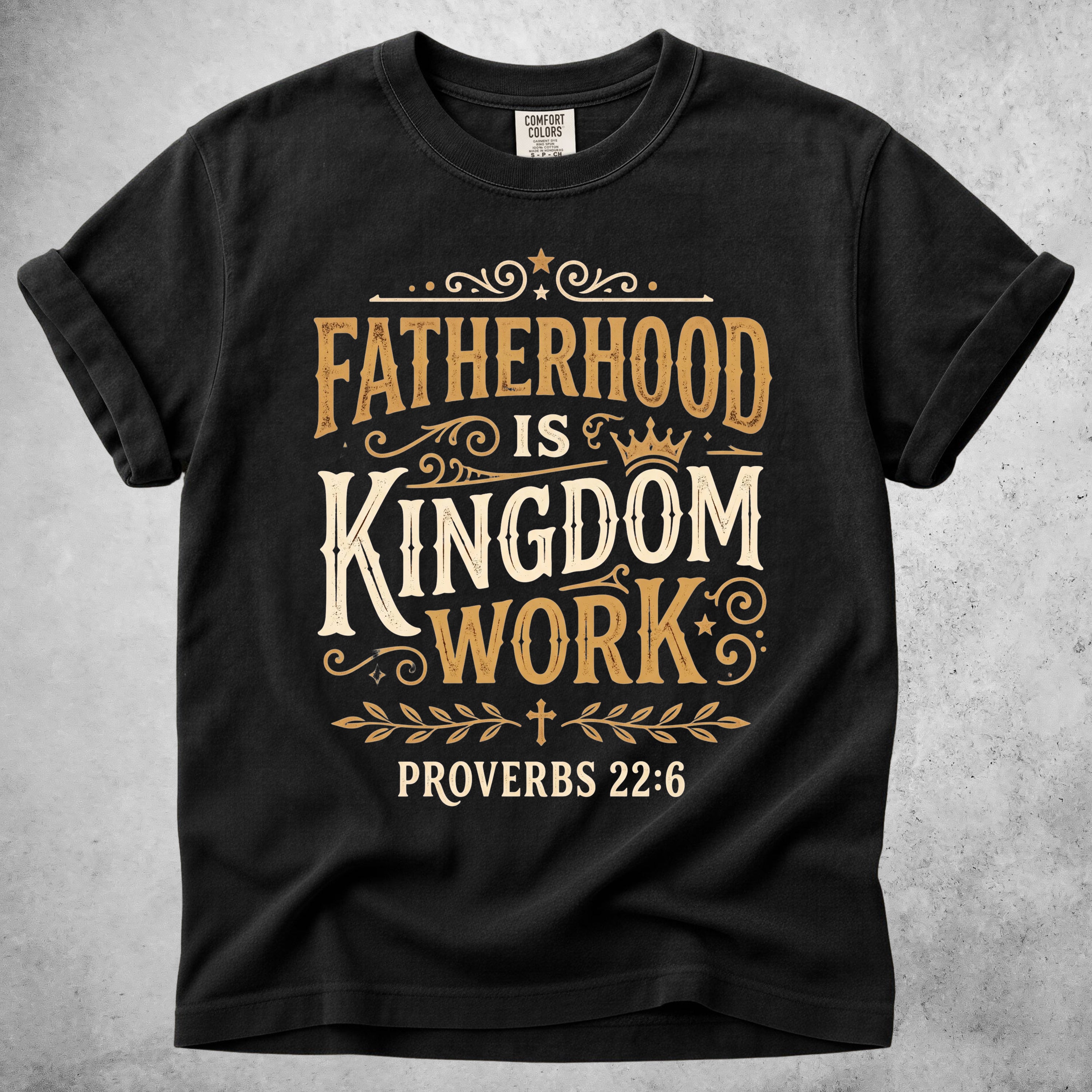 Fatherhood Is Kingdom - Proverbs 22:6