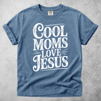 Cool Moms Love Jesus