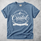Perhaps You Were Created