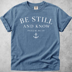 Be Still and Know – Psalm 46:10 Anchor Tee