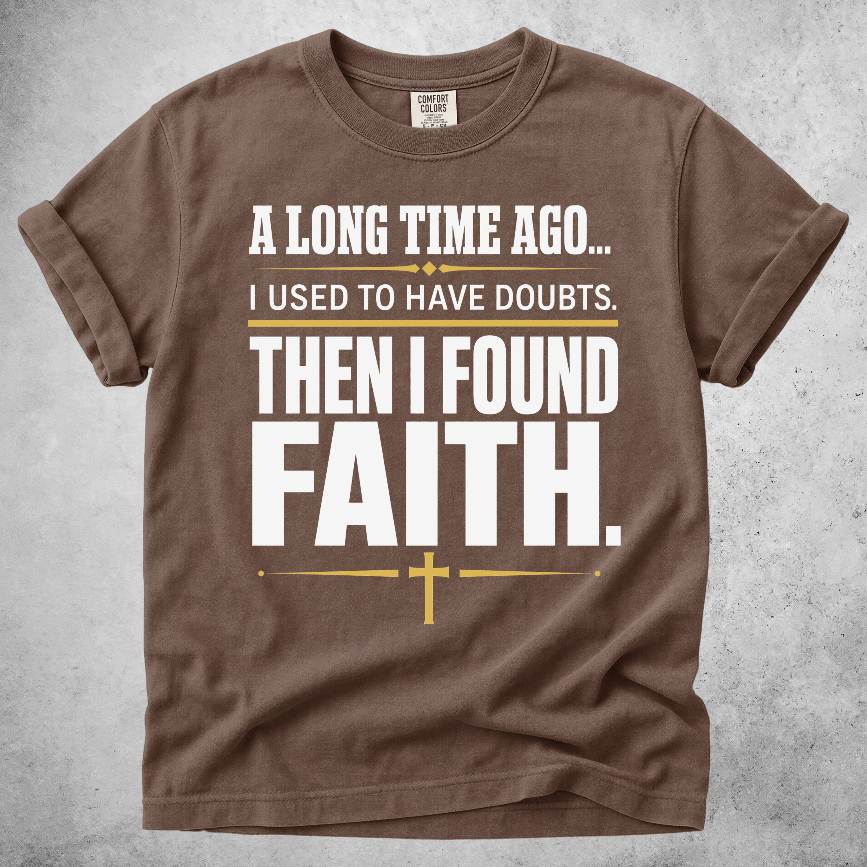 A Long Time Ago... Then I Found Faith.