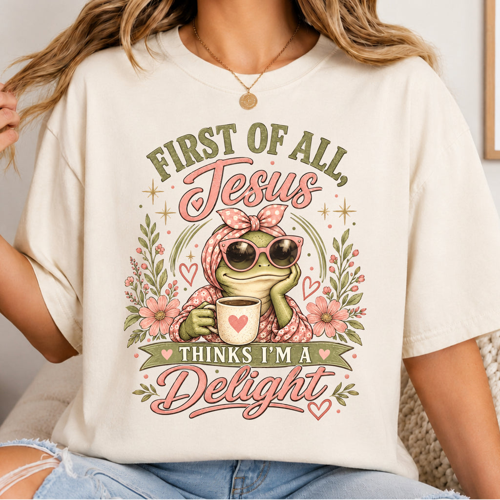 Jesus Thinks I’m a Delight - Shirt