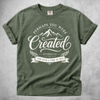 Perhaps You Were Created
