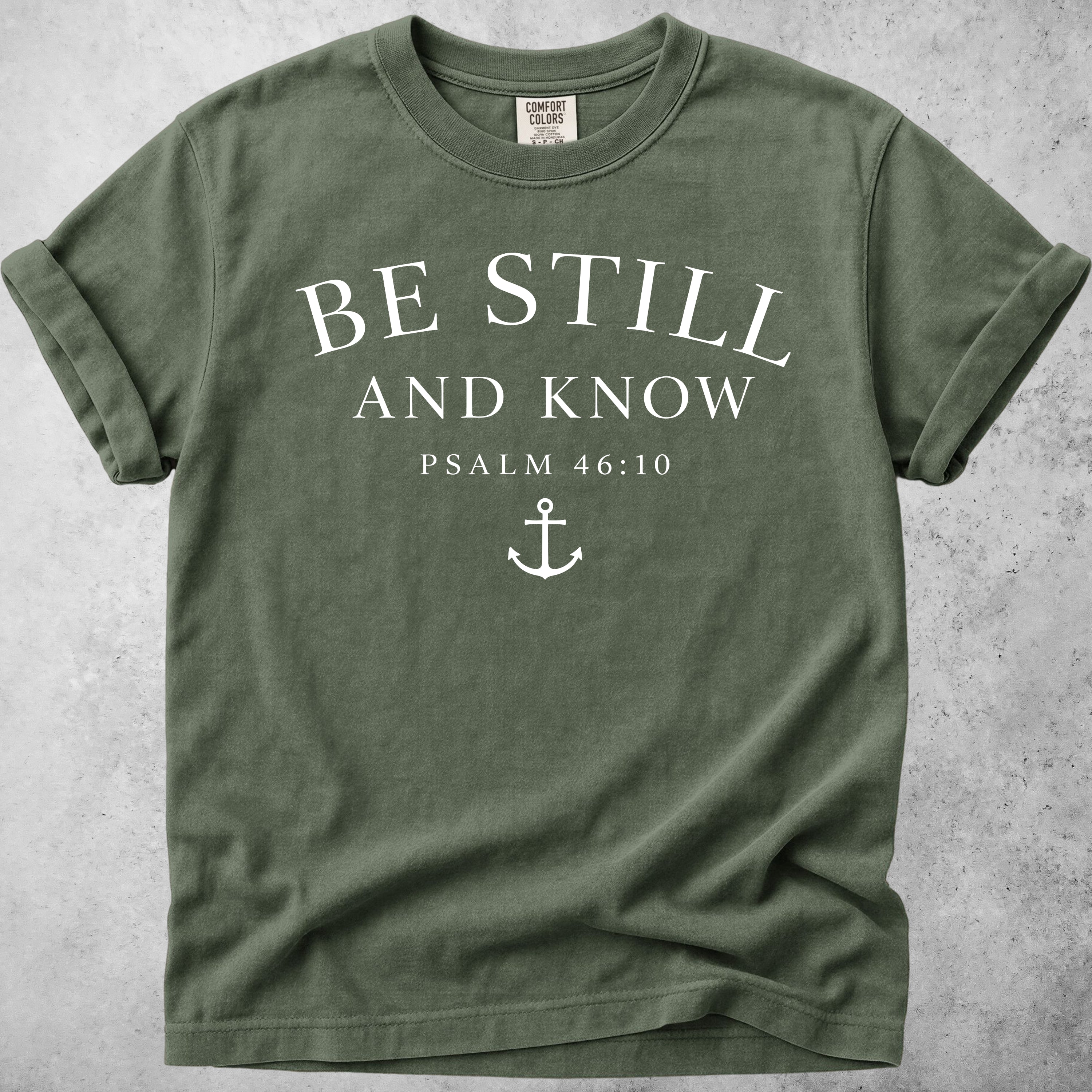 Be Still and Know – Psalm 46:10 Anchor Tee