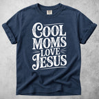 Cool Moms Love Jesus