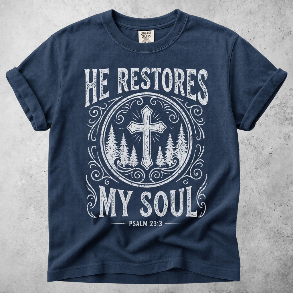 He Restores My Soul – Psalm 23:3