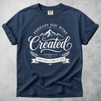 Perhaps You Were Created