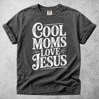 Cool Moms Love Jesus