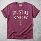 Printify T-Shirt Berry / S BE STILL AND KNOW  - T-Shirt