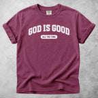Printify T-Shirt Berry / S GOD IS GOOD ALL THE TIME - T-Shirt