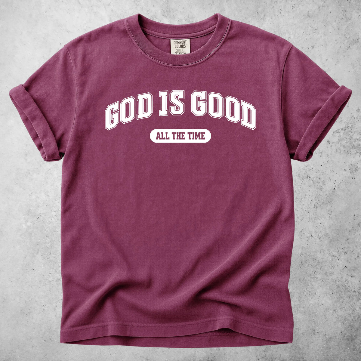 Printify T-Shirt Berry / S GOD IS GOOD ALL THE TIME - T-Shirt