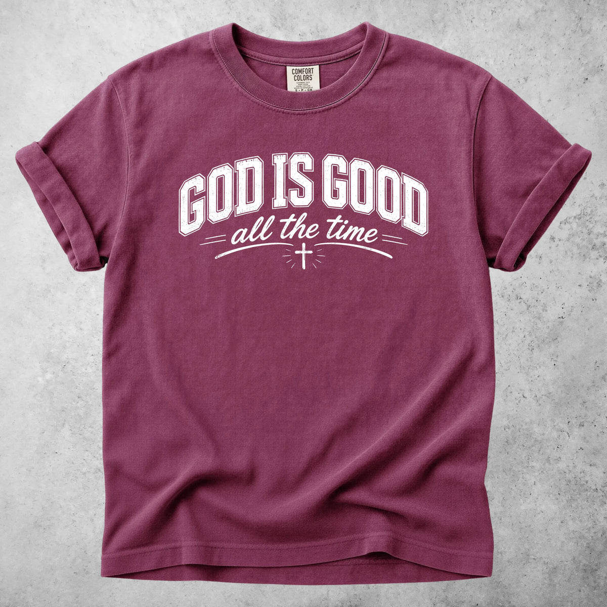Printify T-Shirt Berry / S GOD IS GOOD all the time T-Shirt