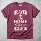 Printify T-Shirt Berry / S HEAVEN IS MY HOME I'm Just Here RECRUITING - T-Shirt