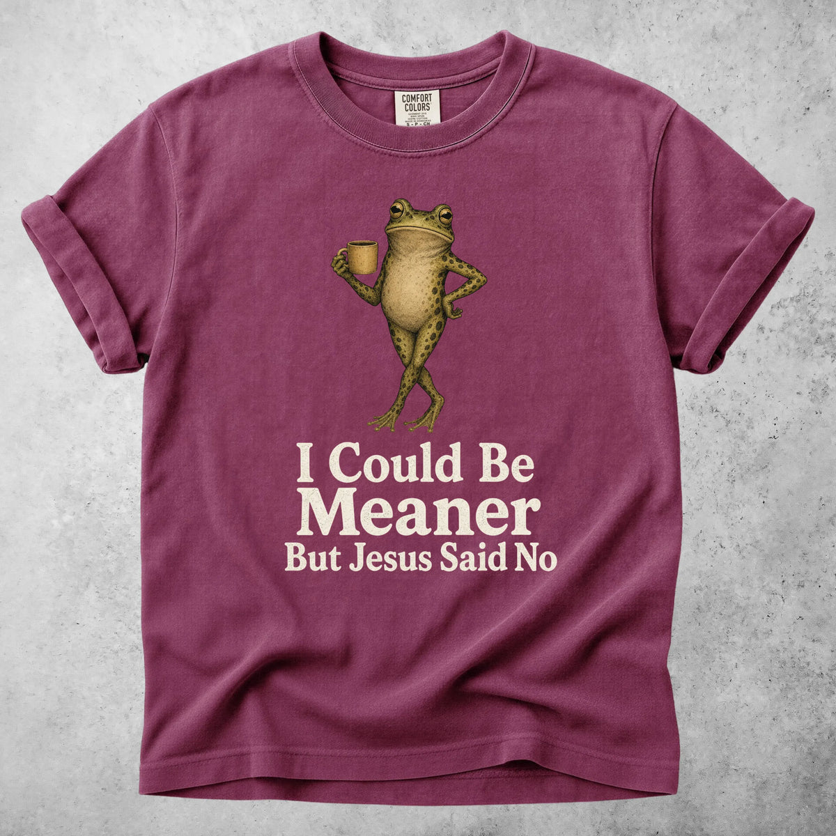 Printify T-Shirt Berry / S I Could Be Meaner But Jesus Said No