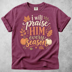 Printify T-Shirt Berry / S i will praise him every season faith autumn (1) T-Shirt