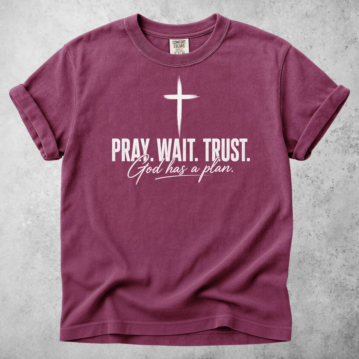 Printify T-Shirt Berry / S PRAY. WAIT. TRUST. God has a plan