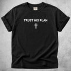 Printify T-Shirt Black / M Trust His Plan - T-Shirt
