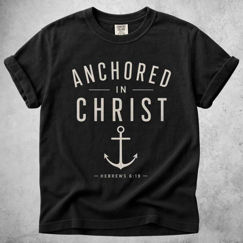 Printify T-Shirt Black / S ANCHORED IN CHRIST - T-Shirt