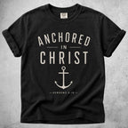 Printify T-Shirt Black / S ANCHORED IN CHRIST - T-Shirt