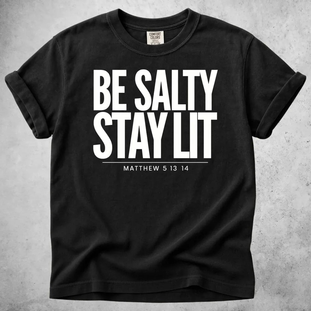 Printify T-Shirt Black / S Be Salty Stay Lit Christian Faith T-Shirt