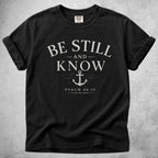 Printify T-Shirt Black / S Be Still and Know – Anchor Faith