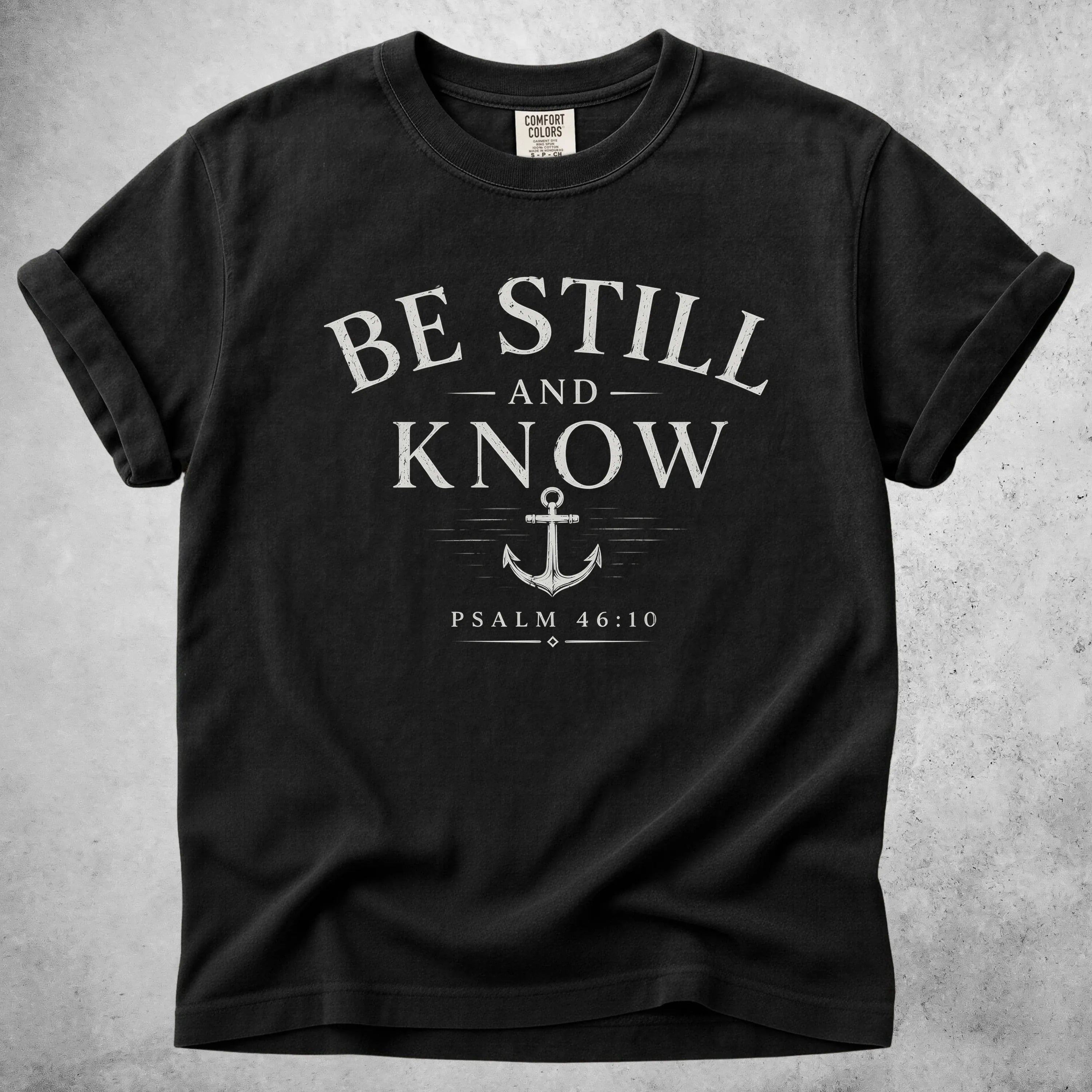 Printify T-Shirt Black / S Be Still and Know – Anchor Faith