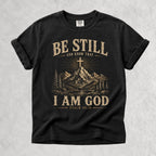 Printify T-Shirt Black / S Be Still and Know That I Am God