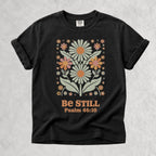 Printify T-Shirt Black / S Be Still Floral T-Shirt - Psalm 46:10