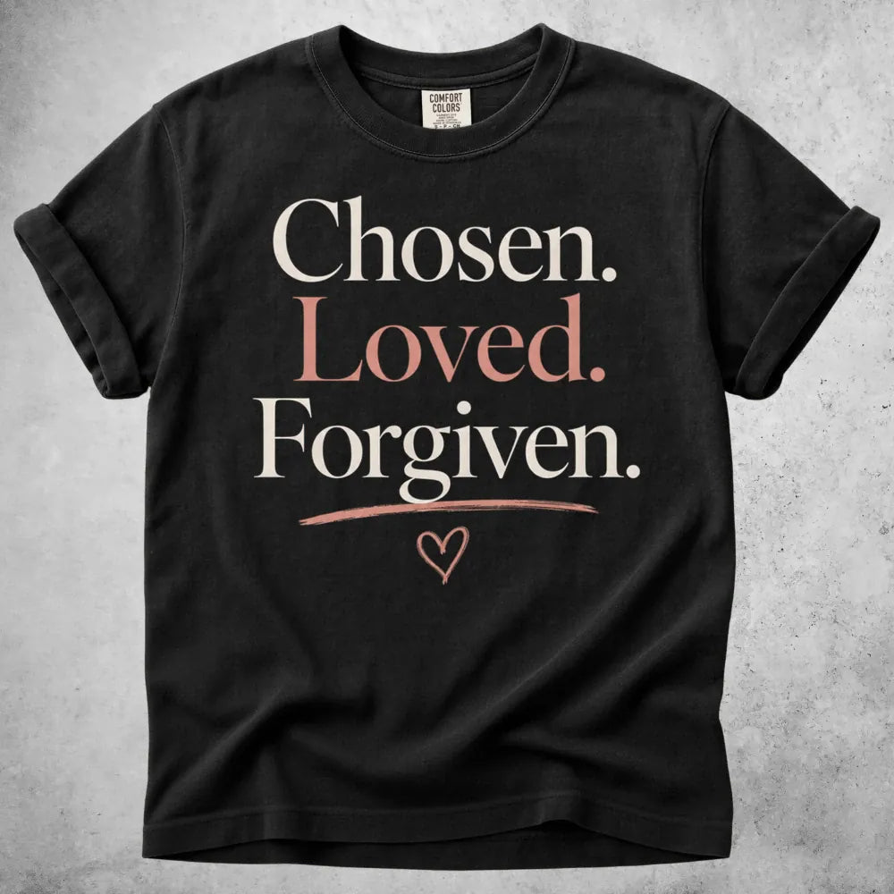 Printify T-Shirt Black / S Chosen, Loved, Forgiven T-Shirt