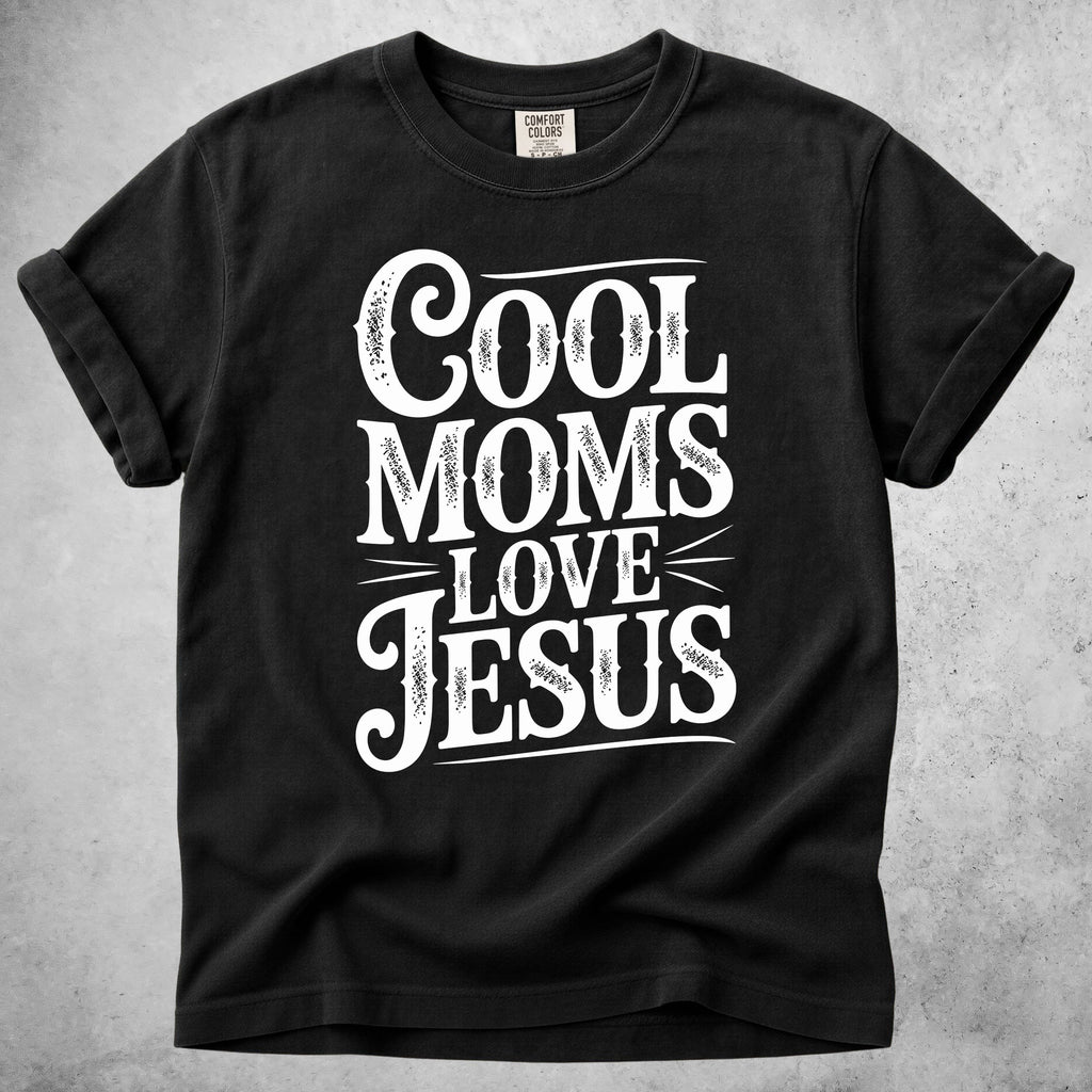 Printify T-Shirt Black / S Cool Moms Love Jesus