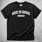 Printify T-Shirt Black / S GOD IS GOOD ALL THE TIME - T-Shirt