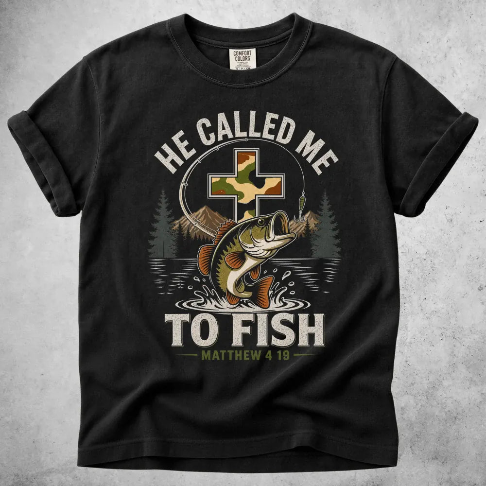 Printify T-Shirt Black / S He Called Me to Fish T-Shirt