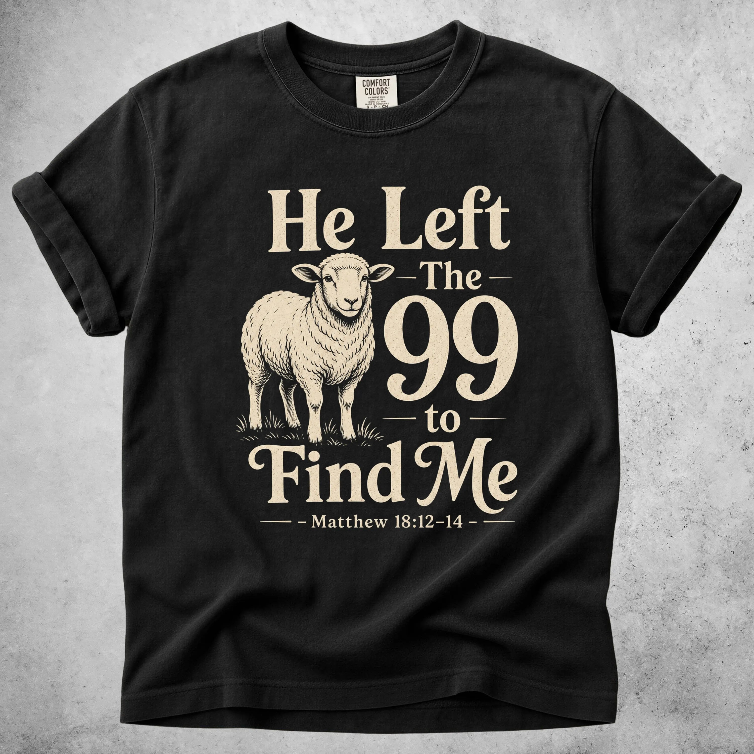Printify T-Shirt Black / S He Left The 99 to Find Me