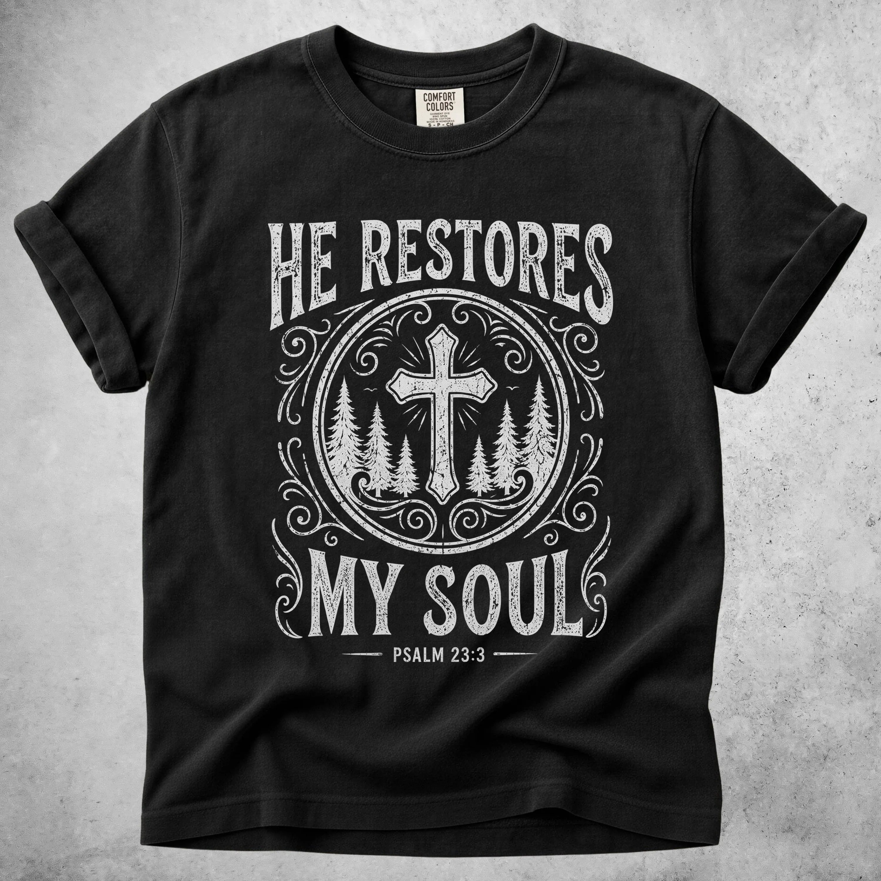 Printify T-Shirt Black / S HE RESTORES MY SOUL -  T-Shirt