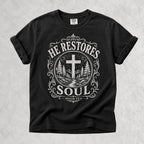 Printify T-Shirt Black / S He Restores Soul Christian Psalm 23:3