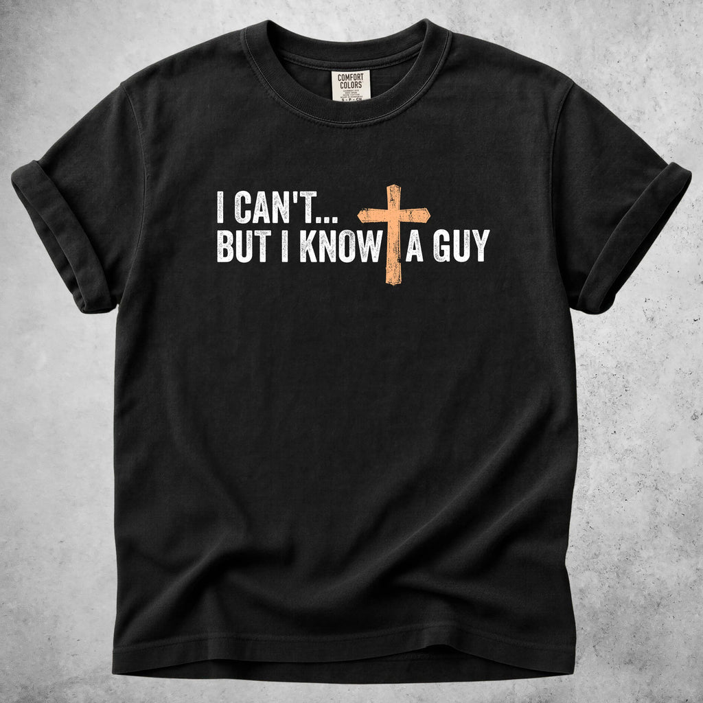 Printify T-Shirt Black / S I Can't But I Know A Guy