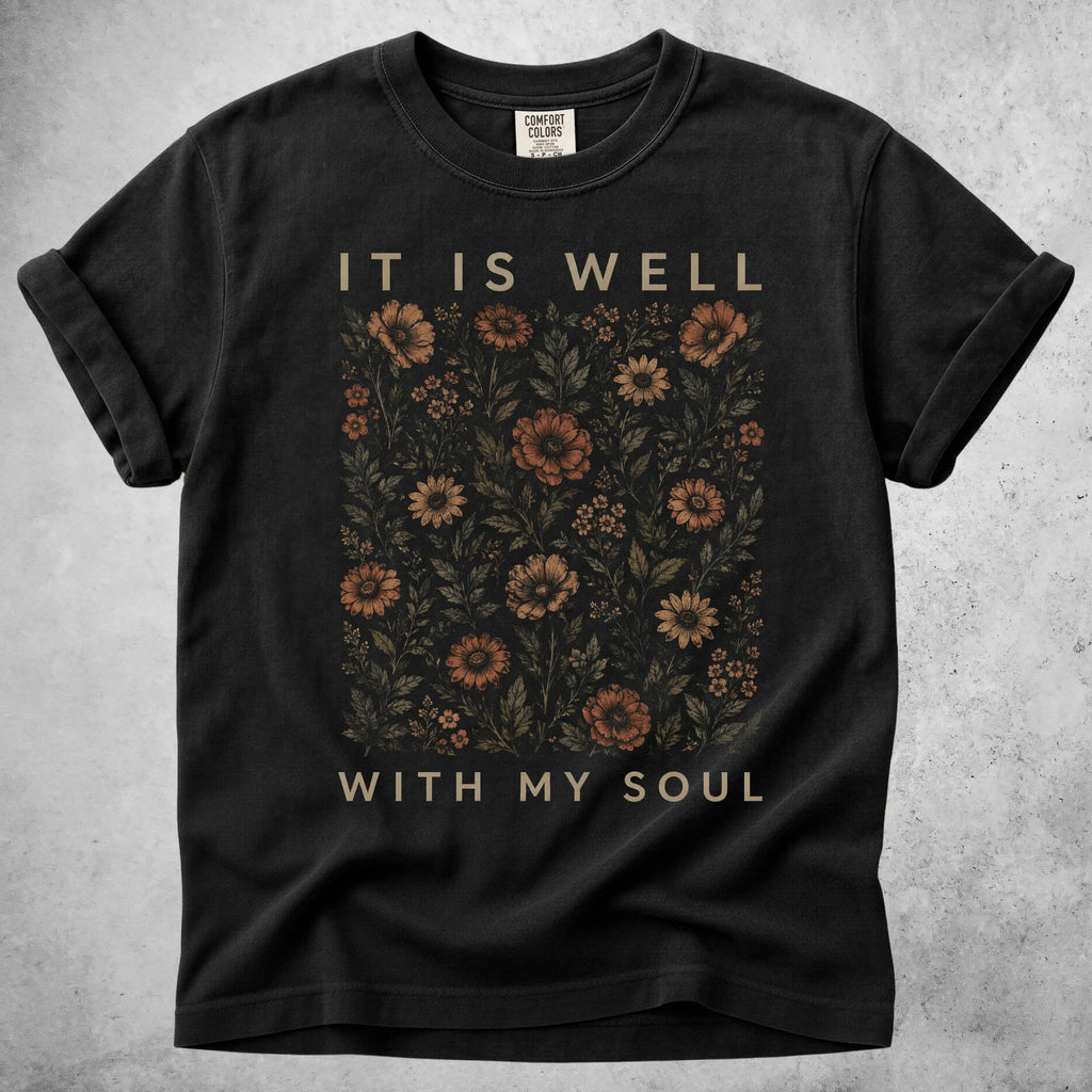 Printify T-Shirt Black / S IT IS WELL WITH MY SOUL -T-Shirt