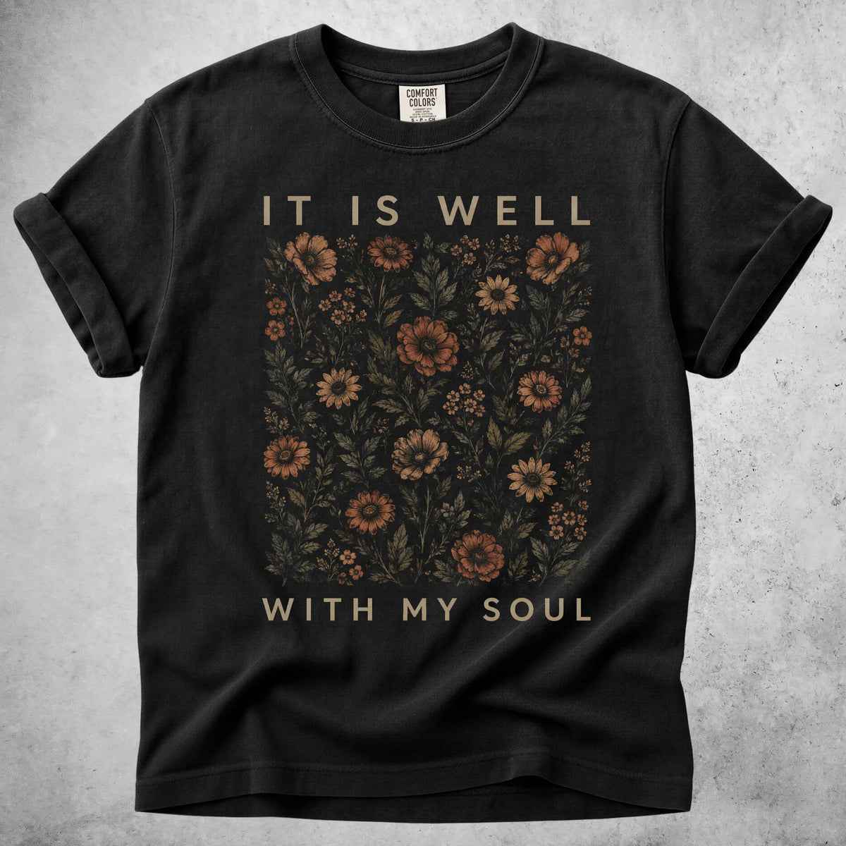 Printify T-Shirt Black / S IT IS WELL WITH MY SOUL -T-Shirt