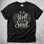 Printify T-Shirt Black / S It Is Well with My Soul T-Shirt