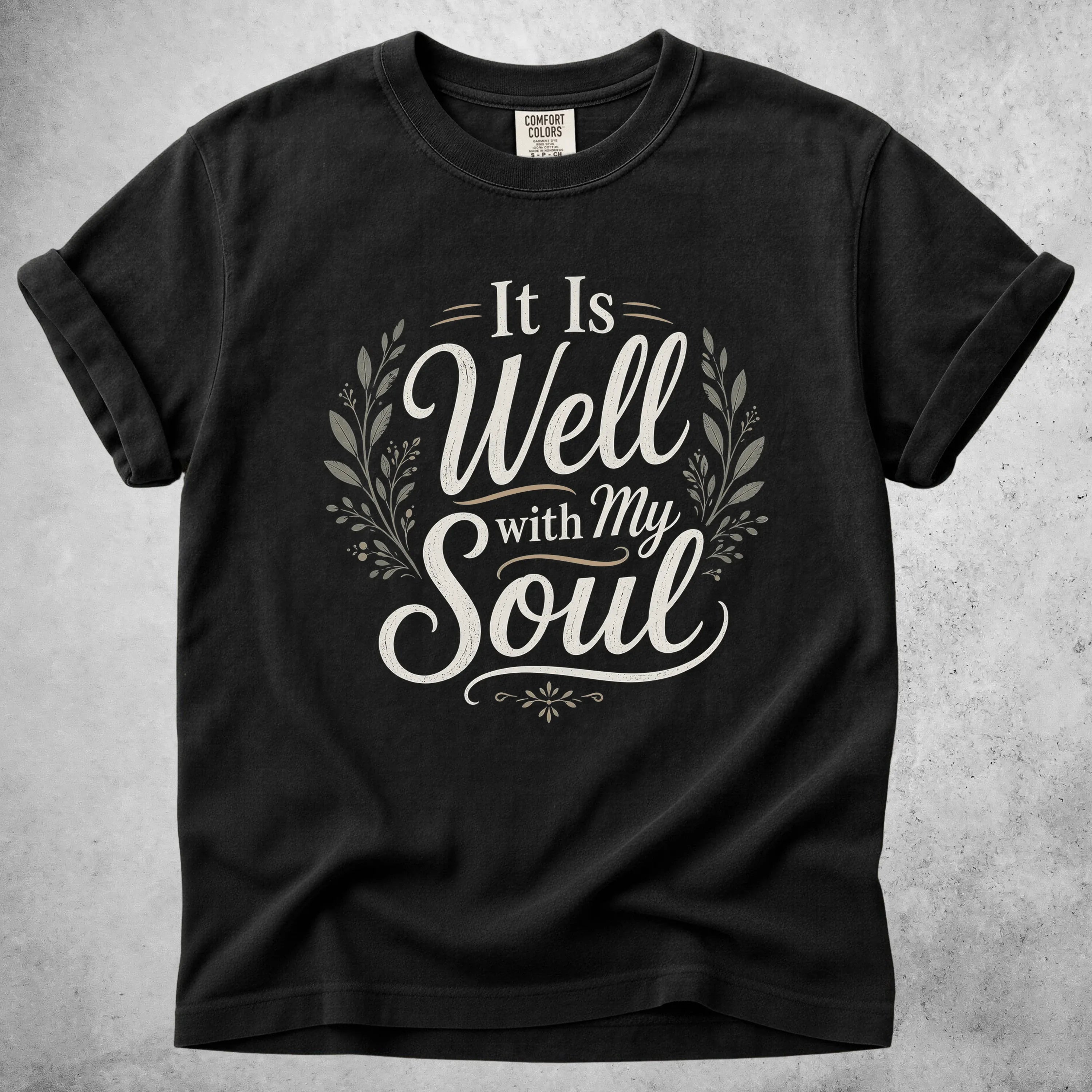 Printify T-Shirt Black / S It Is Well with My Soul T-Shirt