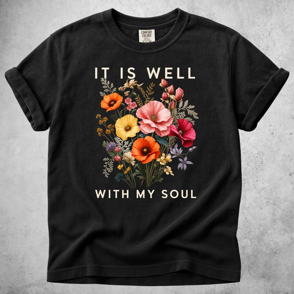 Printify T-Shirt Black / S IT IS WELL WITH MY SOUL - T-Shirt