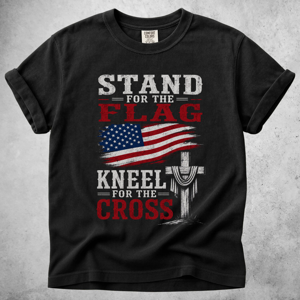 Printify T-Shirt Black / S STAND FOR THE FLAG KNEEL FOR THE CROSS - T-Shirt