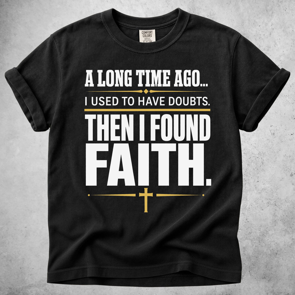 Printify T-Shirt Black / S Then I Found Faith