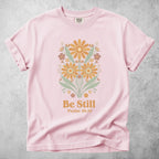 Printify T-Shirt Blossom / S Be Still – Psalm 46:10 T-Shirt