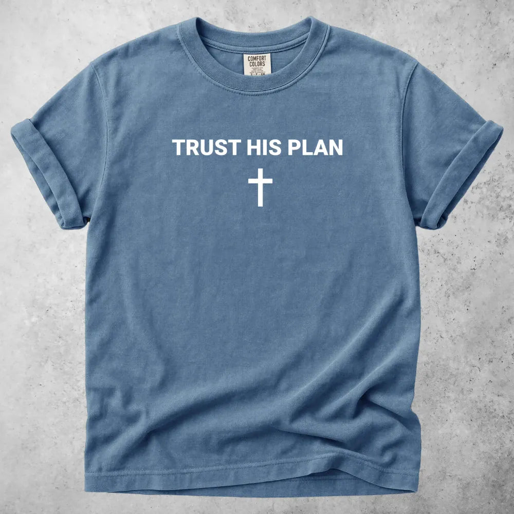Printify T-Shirt Blue Jean / M Trust His Plan - T-Shirt