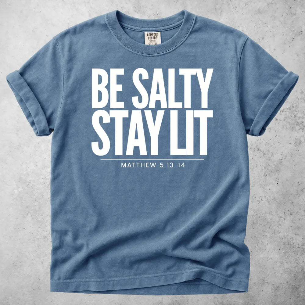 Printify T-Shirt Blue Jean / S Be Salty Stay Lit Christian Faith T-Shirt