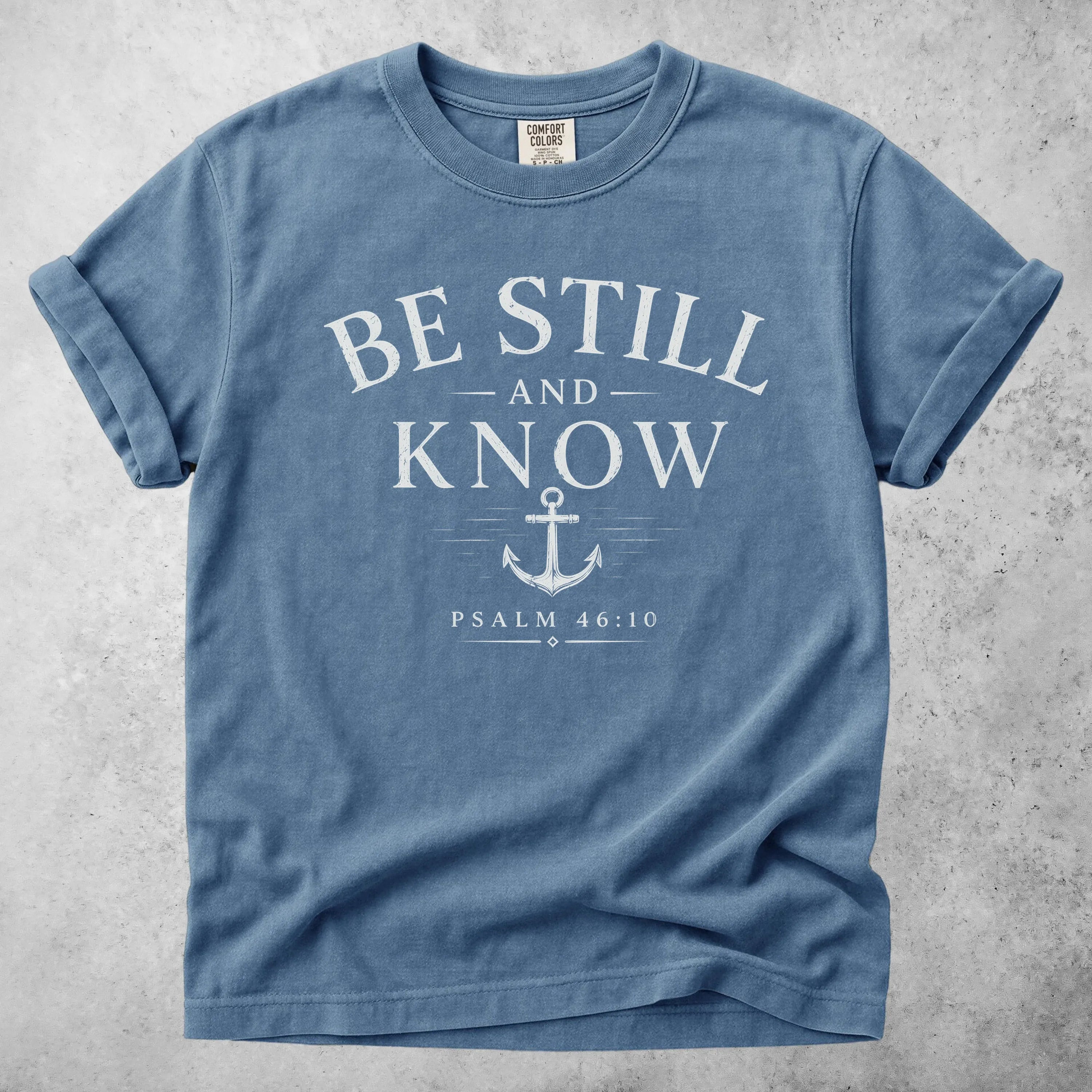 Printify T-Shirt Blue Jean / S Be Still and Know – Anchor Faith